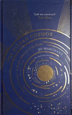 The Human Cosmos: A Secret History of the Stars 1786894025 Book Cover