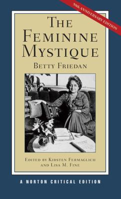 The Feminine Mystique: A Norton Critical Edition 0393934659 Book Cover