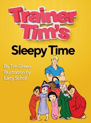 Trainer Tim's Sleepy Time 1087919428 Book Cover