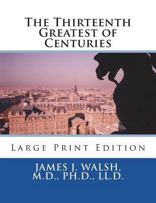 The Thirteenth Greatest of Centuries: Large Pri... 1722735635 Book Cover