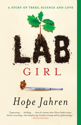 Lab Girl: A Story of Trees, Science, and Love 0345809874 Book Cover