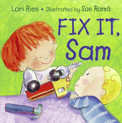 Fix It, Sam 1570915989 Book Cover