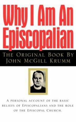Why I Am an Episcopalian 1583850228 Book Cover