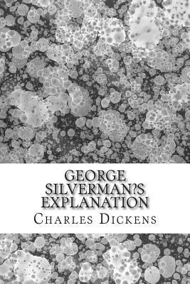 George Silverman's explanation: (Charles Dicken... 150288061X Book Cover