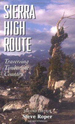 Sierra High Route: Traversing Timberline Country 0898865069 Book Cover