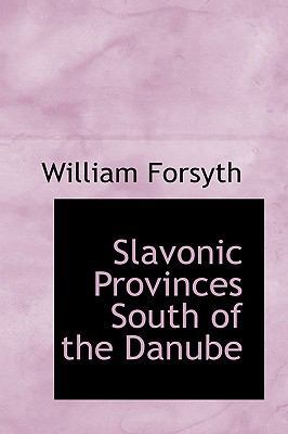 Slavonic Provinces South of the Danube 1103469061 Book Cover