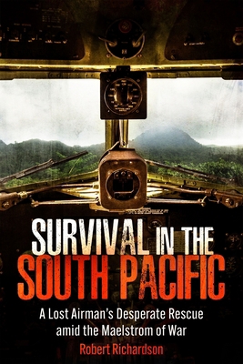 Survival in the South Pacific: A Lost Airman's ... 1636244157 Book Cover