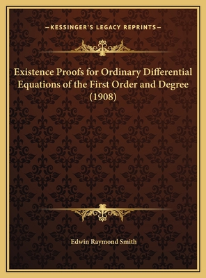 Existence Proofs for Ordinary Differential Equa... 1169685773 Book Cover