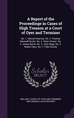 A Report of the Proceedings in Cases of High Tr... 1340657899 Book Cover