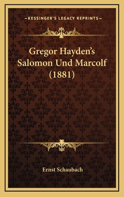 Gregor Hayden's Salomon Und Marcolf (1881) [German] 1168785278 Book Cover