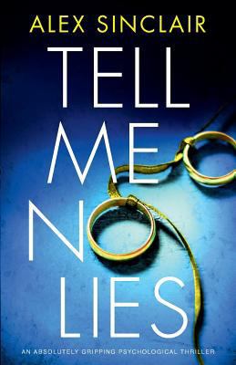 Tell Me No Lies: An absolutely gripping psychol... 1786814390 Book Cover
