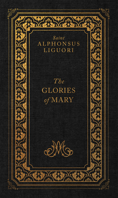 The Glories of Mary 1505133025 Book Cover