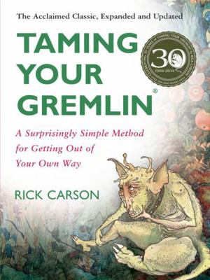 Taming Your Gremlin (Revised Edition): A Surpri... 0060520221 Book Cover