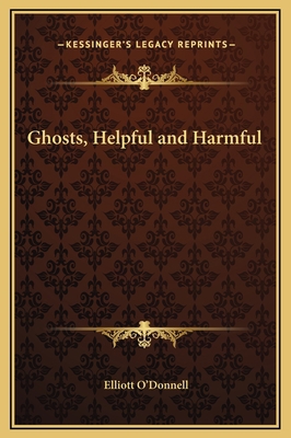 Ghosts, Helpful and Harmful 1169308244 Book Cover