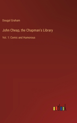 John Cheap, the Chapman's Library: Vol. 1: Comi... 336891443X Book Cover