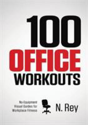 100 Office Workouts: No Equipment, No-Sweat, Fi... 1844810070 Book Cover
