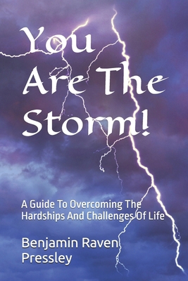 You Are The Storm!: A Guide To Overcoming The H...            Book Cover