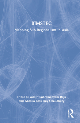 Bimstec: Mapping Sub-Regionalism in Asia 1032341351 Book Cover
