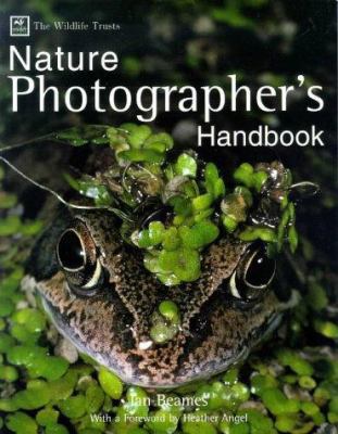 The Wildlife Trusts Nature Photographer's Handbook 0715307916 Book Cover