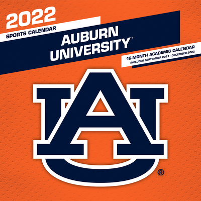 Auburn Tigers 2022 12x12 Team Wall Calendar 1469385317 Book Cover