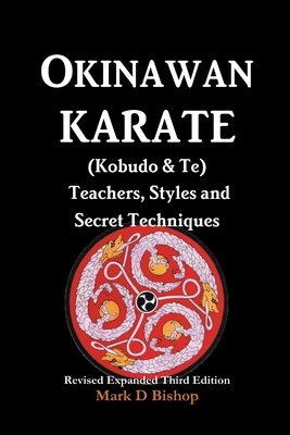 Okinawan Karate (Kobudo & Te) Teachers, Styles ... 0244054843 Book Cover