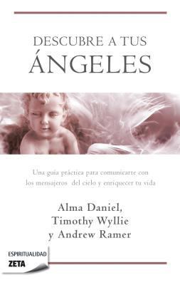 Descubre A Tus Angeles = Ask Your Angels [Spanish] 8498724406 Book Cover