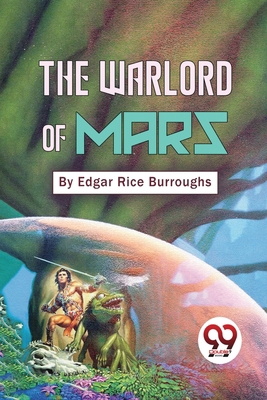 The Warlord Of Mars 9357482636 Book Cover