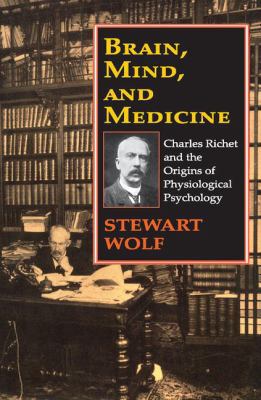 Brain, Mind, and Medicine: Charles Richet and t... 1412849543 Book Cover