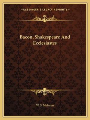 Bacon, Shakespeare And Ecclesiastes 1162878703 Book Cover