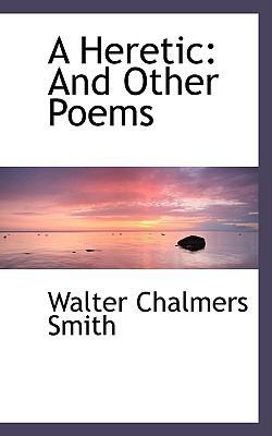 A Heretic: And Other Poems 1110158831 Book Cover