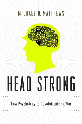 Head Strong Psych & Mil Dom 21st Cent C 0199916179 Book Cover