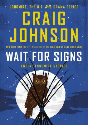 Wait for Signs: Twelve Longmire Stories 0525427910 Book Cover