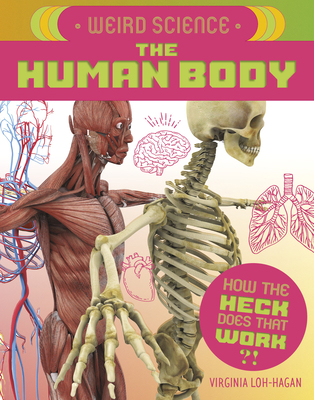 Weird Science: The Human Body 1534187588 Book Cover