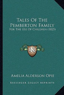 Tales Of The Pemberton Family: For The Use Of C... 1165759934 Book Cover