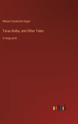 Taras Bulba, and Other Tales: in large print 3368309714 Book Cover