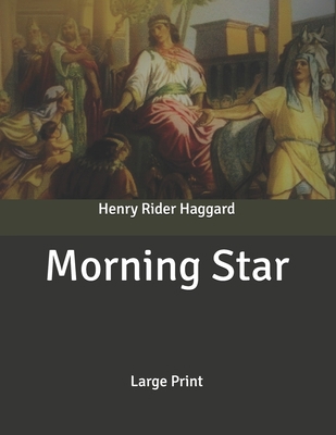 Morning Star: Large Print B086KNJG1L Book Cover