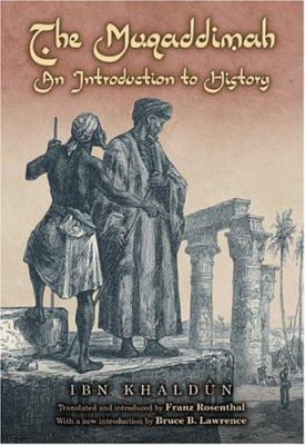 The Muqaddimah: An Introduction to History - Ab... 0691017549 Book Cover