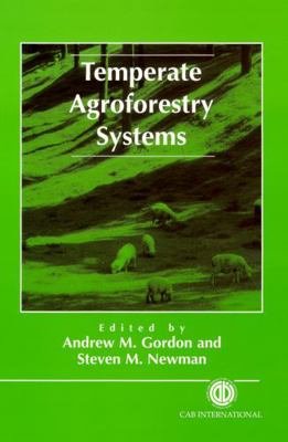 Temperate Agroforestry Systems 0851991475 Book Cover