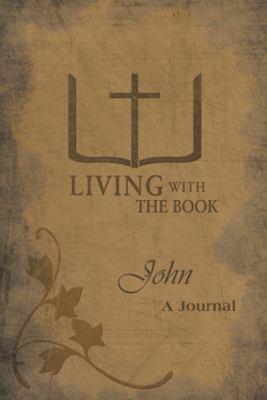Living with the Book: John 1449783694 Book Cover
