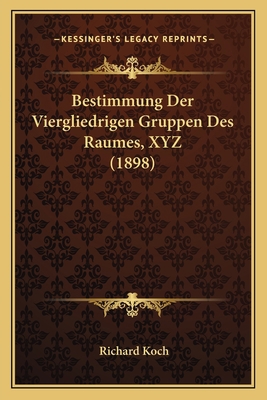 Bestimmung Der Viergliedrigen Gruppen Des Raume... [German] 1168331684 Book Cover