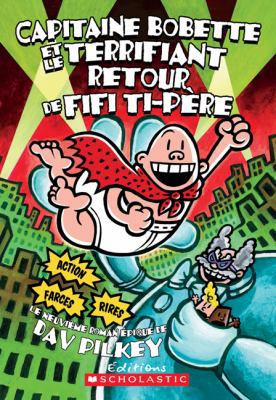 Capitaine Bobette Et Le Terrifiant Retour de Fi... [French] 1443125350 Book Cover