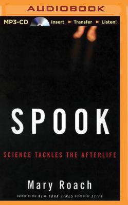 Spook: Science Tackles the Afterlife 1501247085 Book Cover