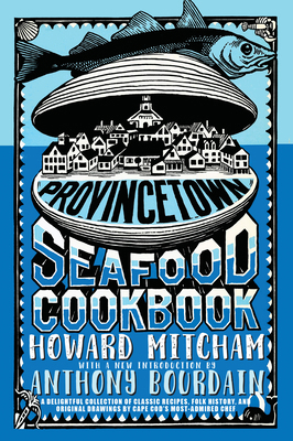Provincetown Seafood Cookbook 1609808398 Book Cover