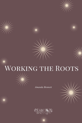 Working the Roots B0F8HTLQ8Z Book Cover