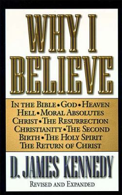 Why I Believe 0849987695 Book Cover