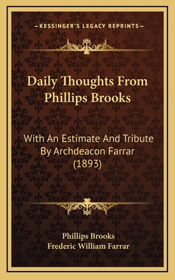 Daily Thoughts From Phillips Brooks: With An Es... 1166646718 Book Cover