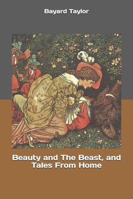 Beauty and The Beast, and Tales From Home 1696387892 Book Cover