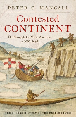 Contested Continent: The Struggle for North Ame... 0195372786 Book Cover
