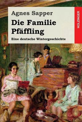 Die Familie Pfäffling: Eine deutsche Wintergesc... [German] 154074163X Book Cover