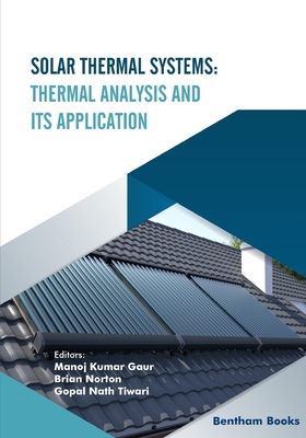 Solar Thermal Systems: Thermal Analysis and its... 9815050974 Book Cover